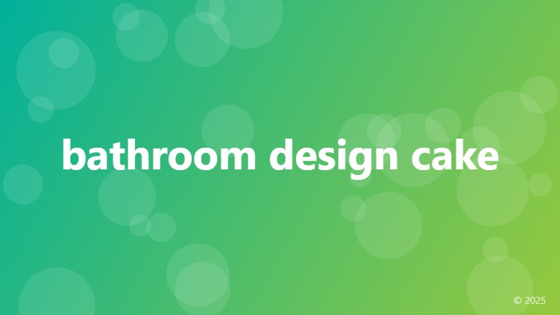 bathroom design cake