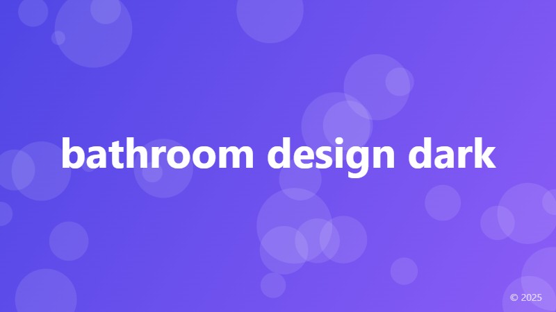 bathroom design dark