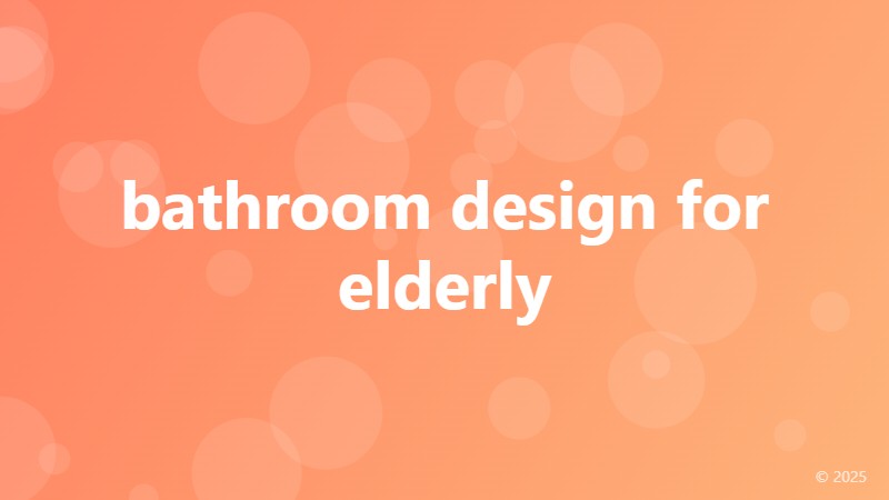 bathroom design for elderly