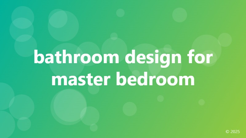 bathroom design for master bedroom