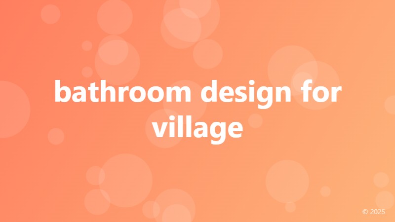 bathroom design for village