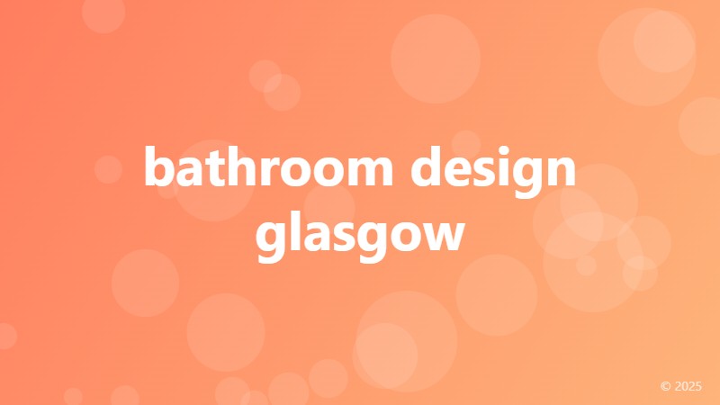 bathroom design glasgow