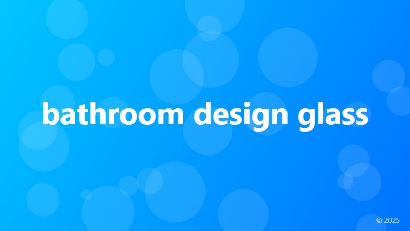 bathroom design glass