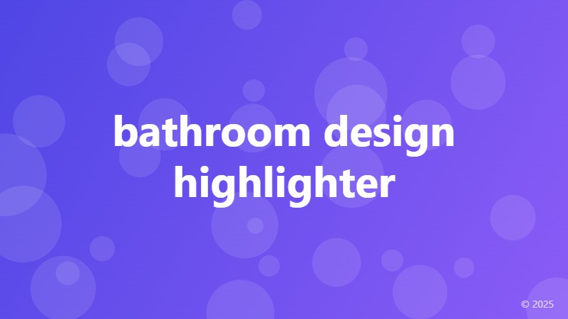 bathroom design highlighter