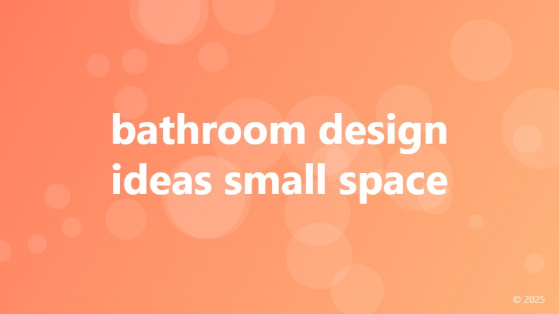 bathroom design ideas small space