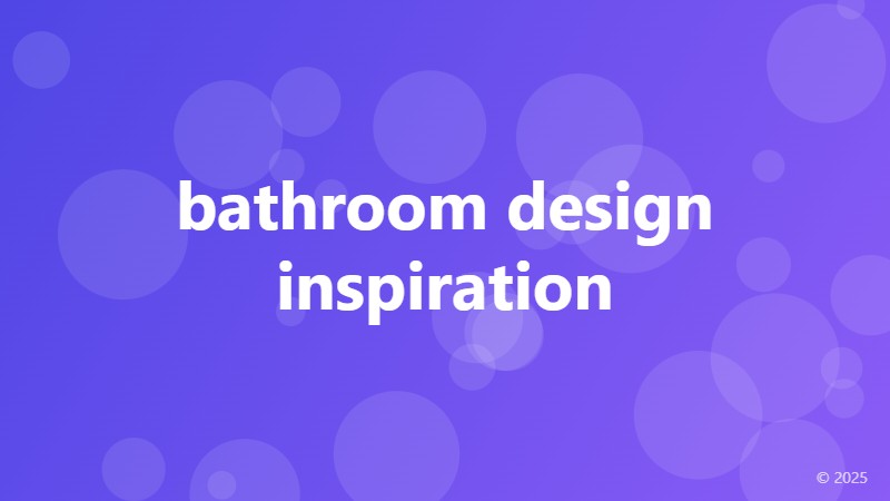 bathroom design inspiration