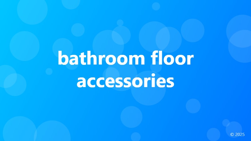 bathroom floor accessories