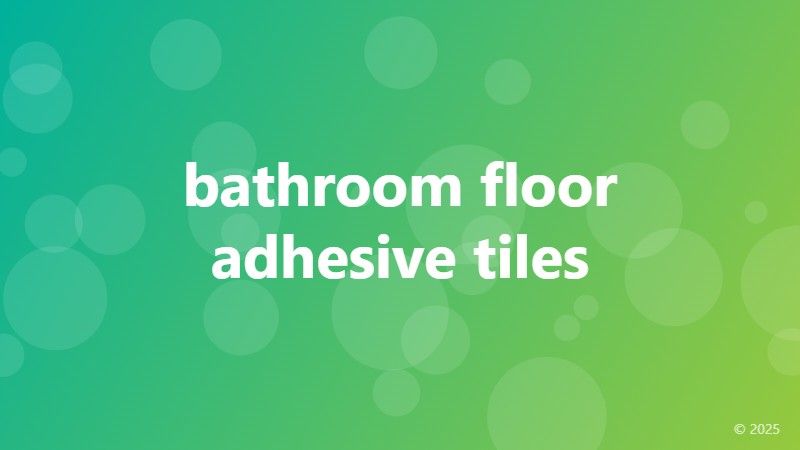 bathroom floor adhesive tiles