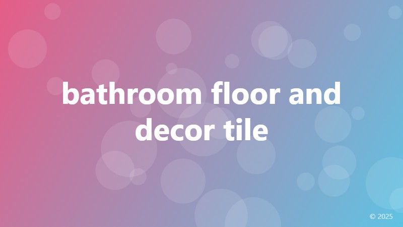 bathroom floor and decor tile