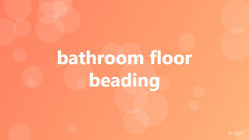 bathroom floor beading