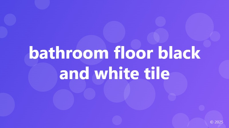 bathroom floor black and white tile