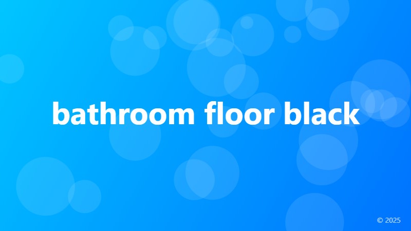 bathroom floor black