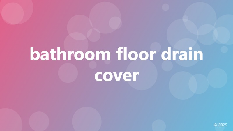 bathroom floor drain cover