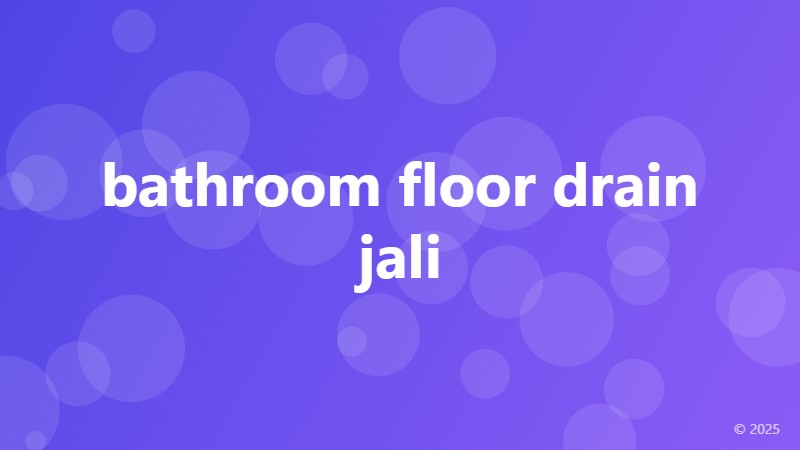 bathroom floor drain jali