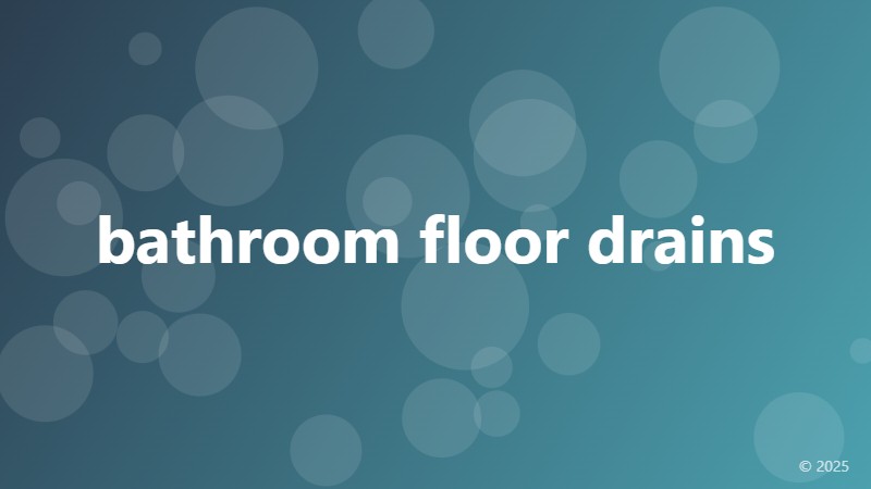 bathroom floor drains