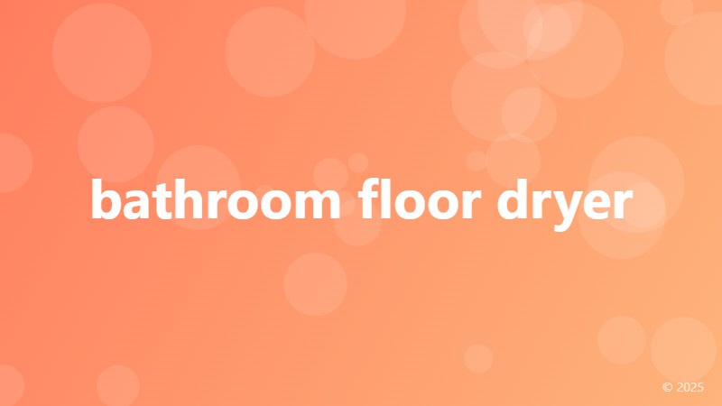 bathroom floor dryer