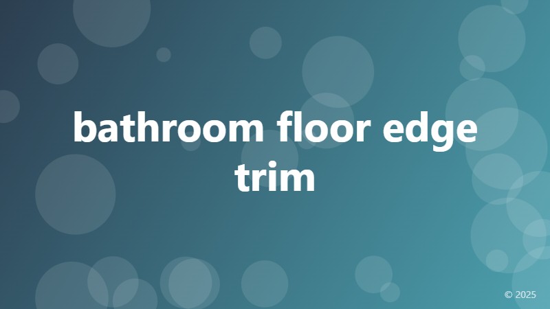 bathroom floor edge trim
