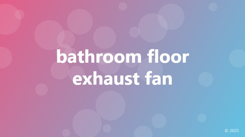 bathroom floor exhaust fan