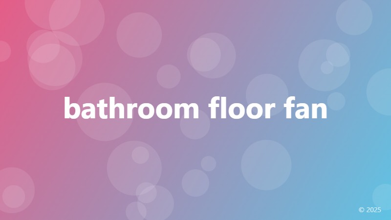 bathroom floor fan