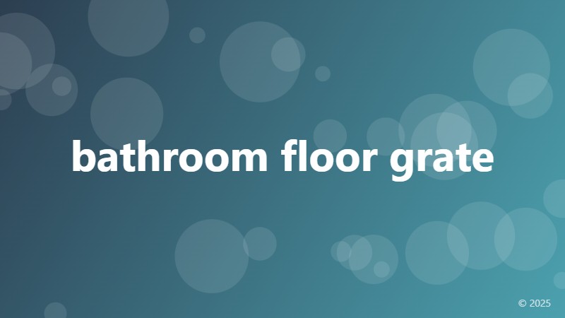 bathroom floor grate