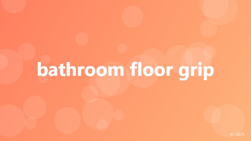 bathroom floor grip