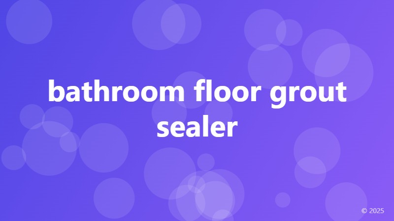 bathroom floor grout sealer