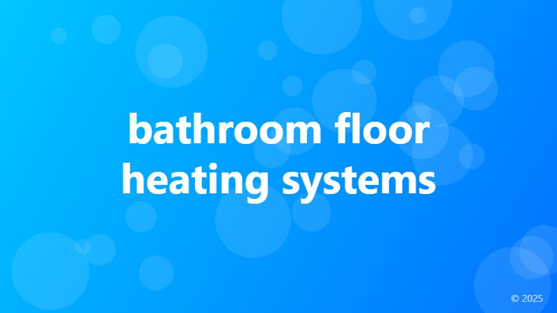 bathroom floor heating systems