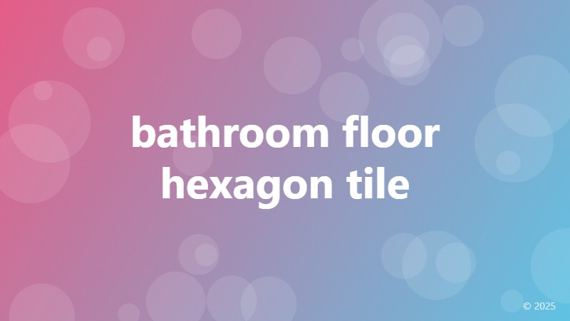 bathroom floor hexagon tile