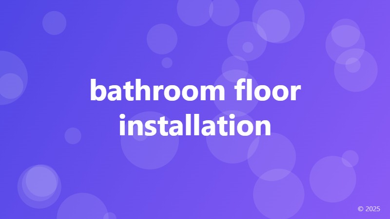 bathroom floor installation