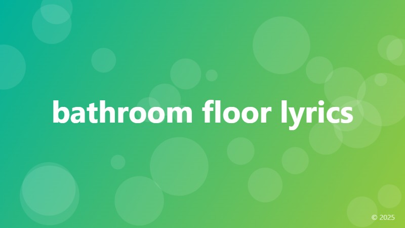 bathroom floor lyrics