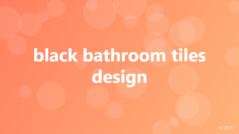 black bathroom tiles design