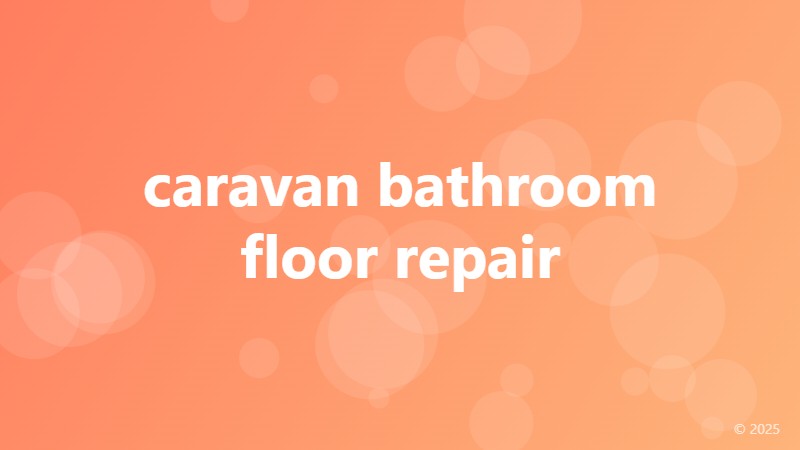 caravan bathroom floor repair