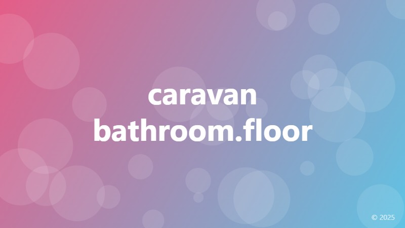 caravan bathroom.floor